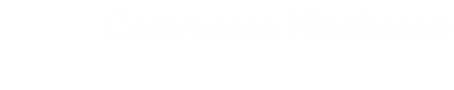 eCommerce Marketer - eCommerce Agency